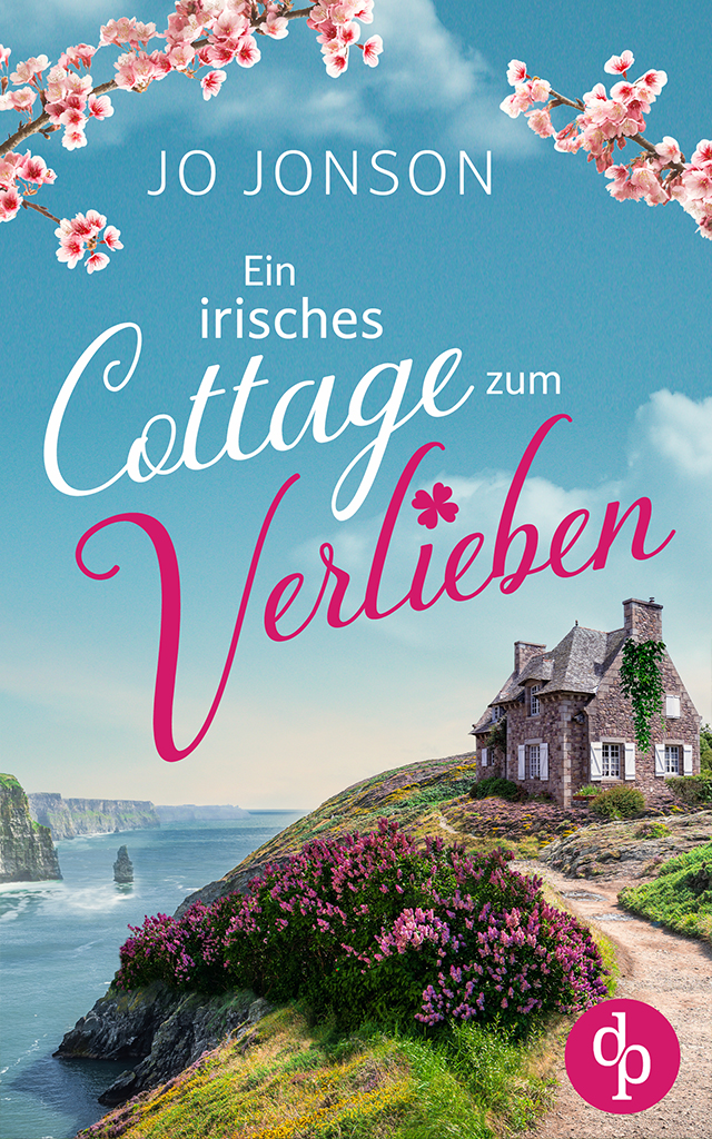 Ein Cottage auf einem hang direkt am Meer. Das Bild zeigt das Buchcover des Romanes "Ein irisches Cottage zum Verlieben" von der Autorin Jo Jonson