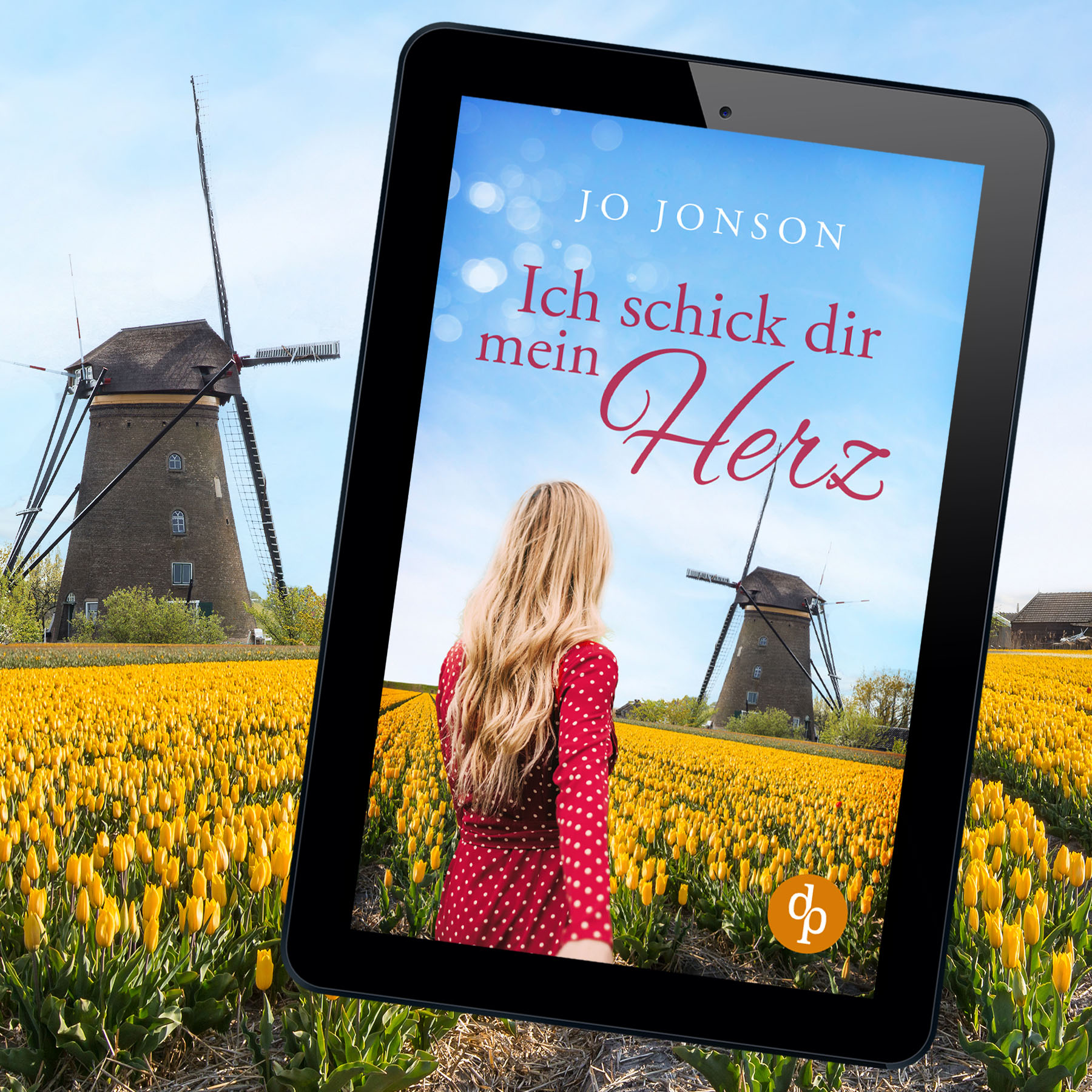 Buchcover von "Ich schick dir mein Herz" Blonde Frau auf einem gelben Tulpenfeld mit Windmühle im Hintergrund