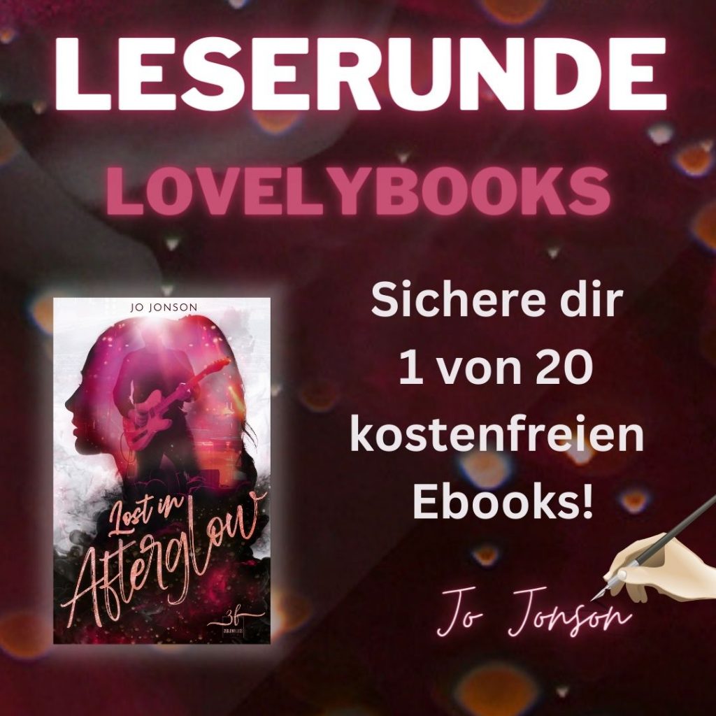 Leserunde Lovelybooks Lost in Afterglow von Jo Jonson. Gewinne 1 von 20 kostenfreien Ebooks