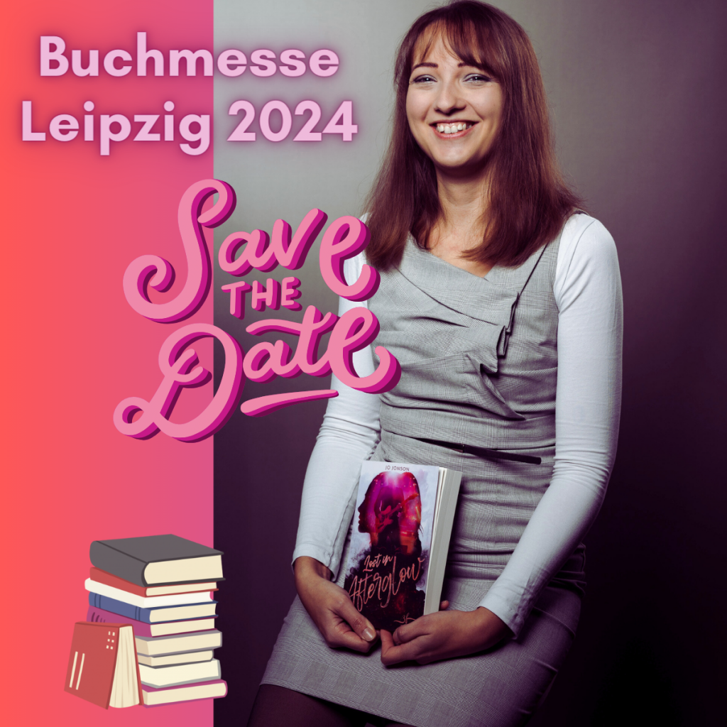 Autorin Jo Jonson lachend mit ihrer Rockstarromance "lost in Afterglow" und der Überschrift "Buchmesse Leipzig 2024 - Save the Date"